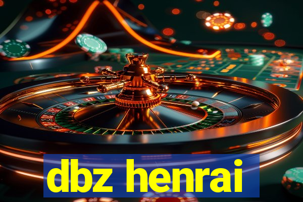 dbz henrai